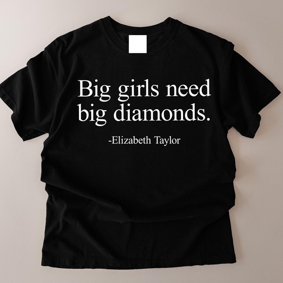 Other - Big Girls Need Big Diamonds Shirt Black Shirt